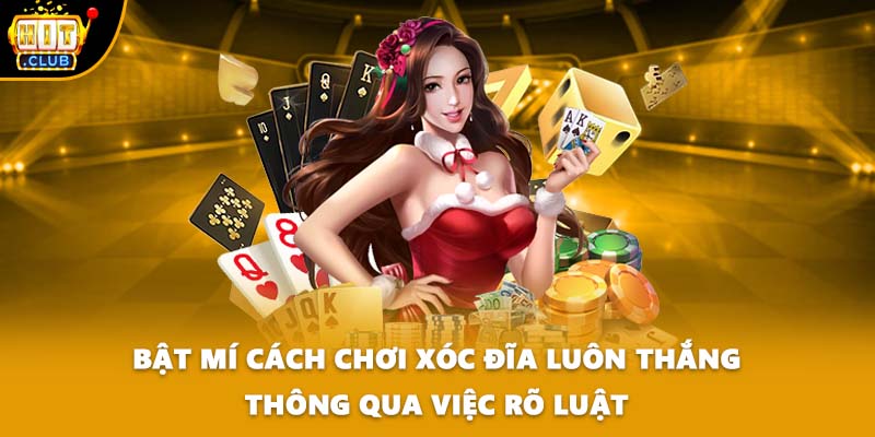 Bật mí cách chơi xóc đĩa luôn thắng thông qua việc rõ luật